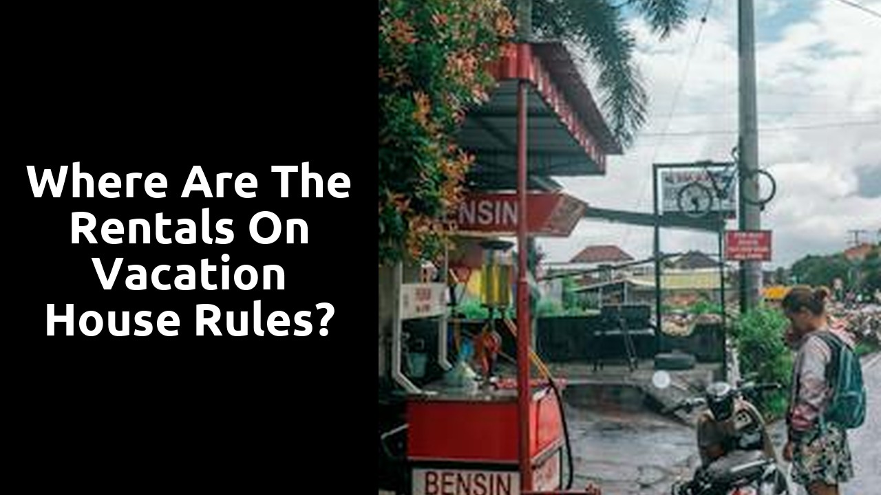 Where are the rentals on vacation house rules?