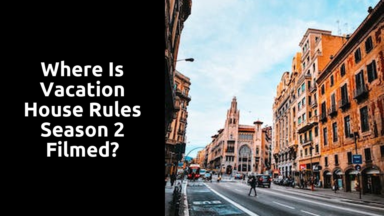 Where is vacation house rules season 2 filmed?